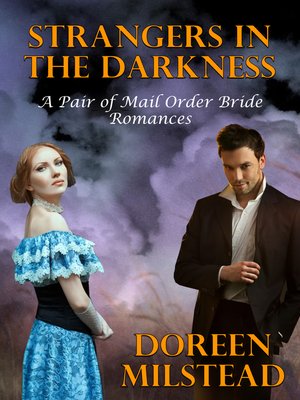 cover image of Strangers In the Darkness (A Pair of Mail Order Bride Romances)